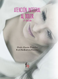 (3 ed) atencion integral al dolor - Marta Zamora Pasadas