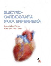 electrocardiografia para enfermeria - Ignacio Ladrero Paños
