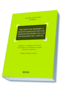regimen de deberes y responsabilidad de los administradores en las sociedades de capital - Luis Hernando Cebria