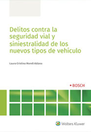 delitos contra la seguridad vial y siniestralidad de los nuevos tipos de vehiculo - Laura Cristina Morell Aldana