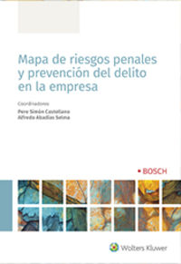 mapa de riesgos penales y prevencion del delito en la empresa - Pere Simon Castellano (coord. ) / Alfredo Abadias Selma (coord. )