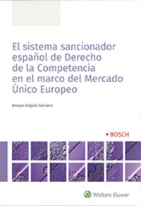 el sistema sancionador español de derecho de la competencia en el marco del mercado unico europeo