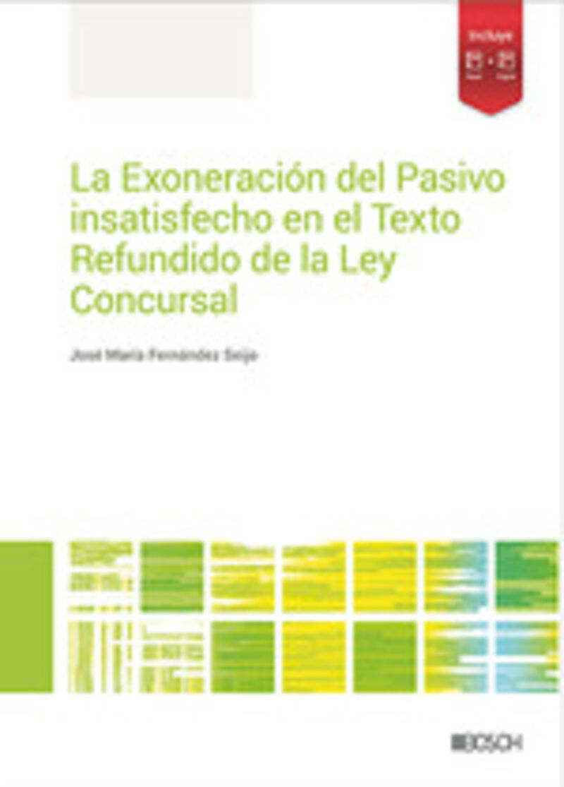 LA EXONERACION DEL PASIVO INSATISFECHO EN EL TEXTO REFUNDIDO DE LA LEY CONCURSAL