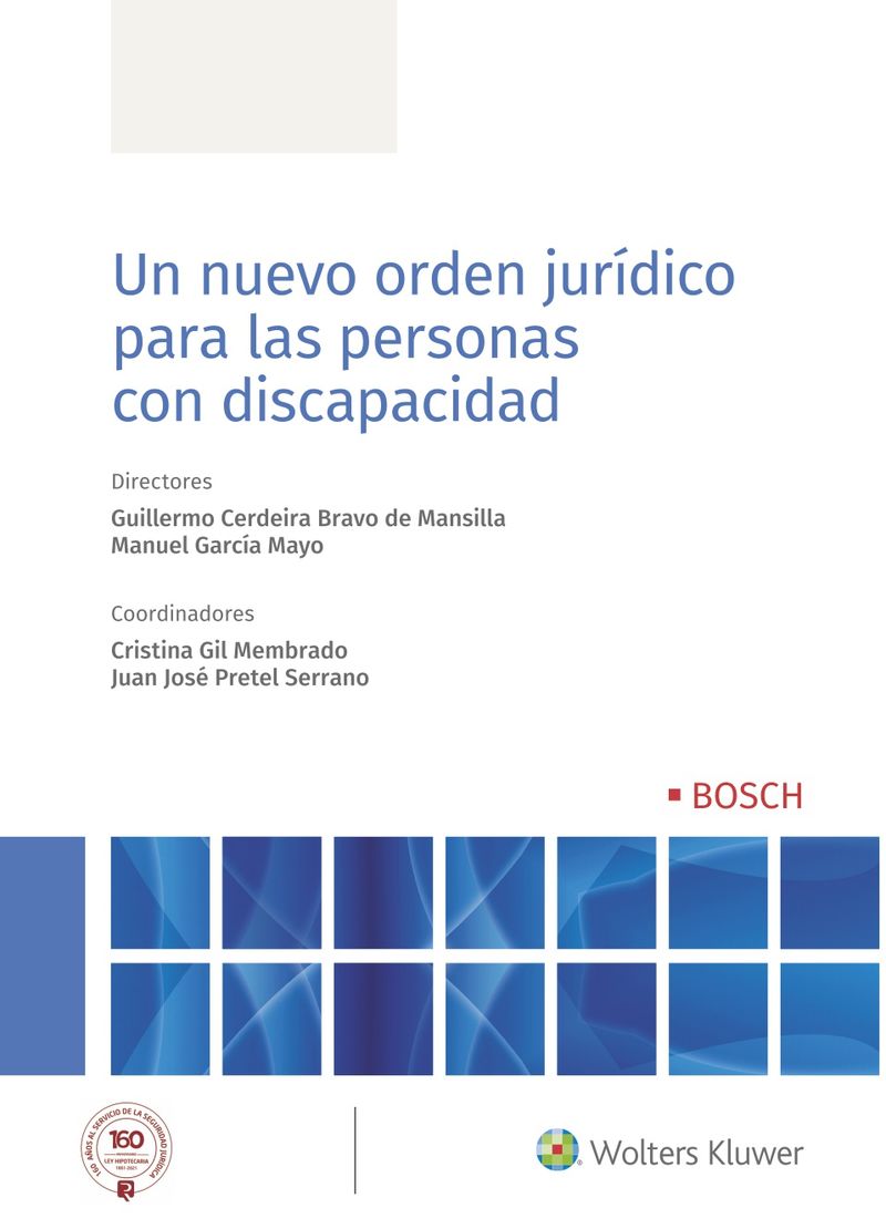 un nuevo orden juridico para las personas con discapacidad - Cerdeira Bravo De Mansilla Guillermo (ed. ) / Manuel Garcia Mayo (ed. )