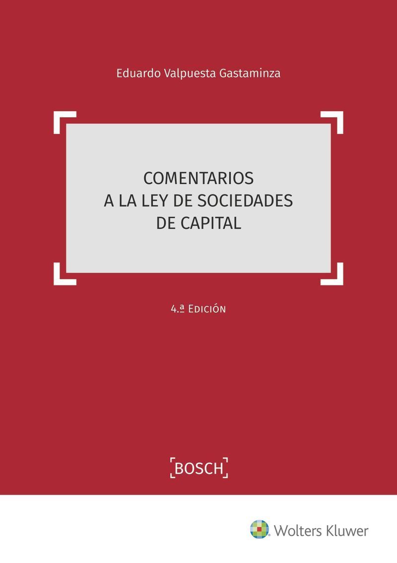 (4 ED) COMENTARIOS A LA LEY DE SOCIEDADES DE CAPITAL