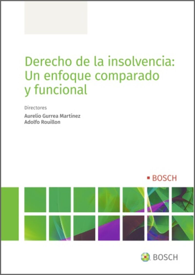 derecho de la insolvencia - un enfoque comparado y funcional - Aurelio Gurrea Mertinez (ed. ) / Adolfo Rouillon (ed. )