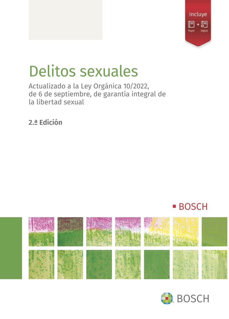 (2 ED) DELITOS SEXUALES - ACTUALIZADO A LA LEY ORGANICA 10 / 2022, DE 6 DE SEPTIEMBRE, DE GARANTIA INTEGRAL DE LA LIBERTAD SEXUAL