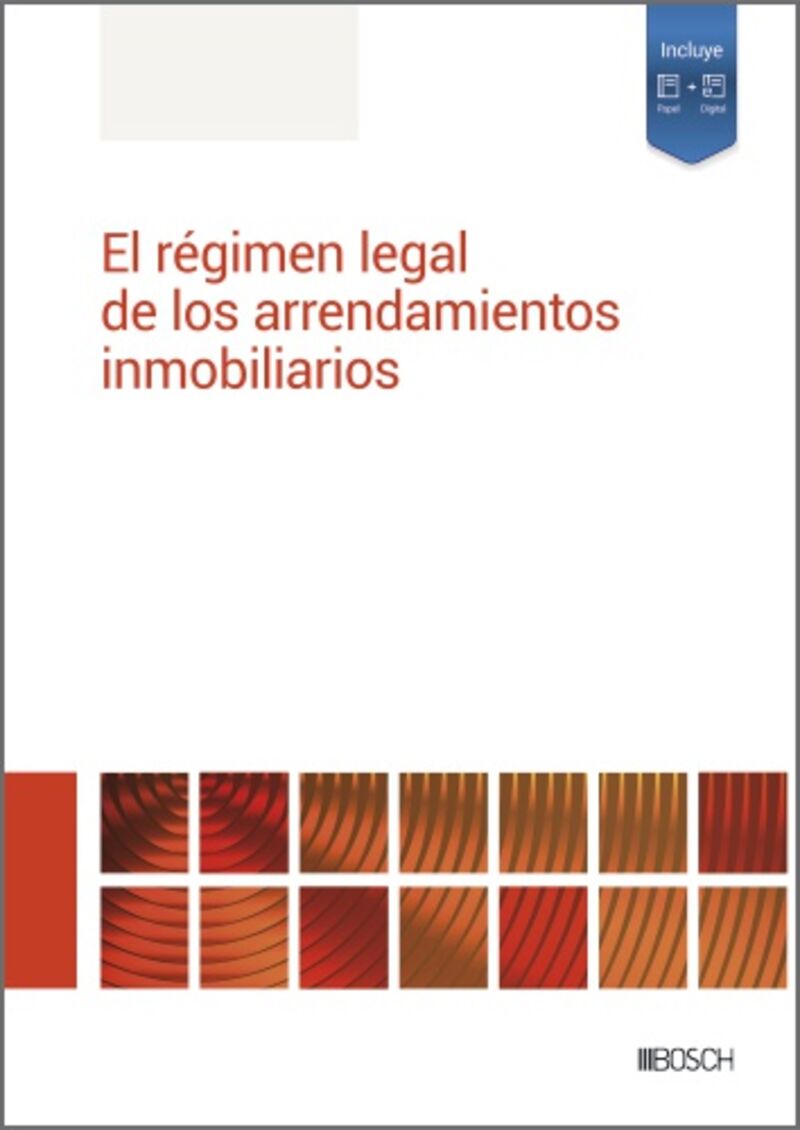 EL REGIMEN LEGAL DE LOS ARRENDAMIENTOS INMOBILIARIOS
