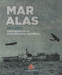 mar de alas (1917-2017) - centenario de la aviacion naval e - Aa. Vv.