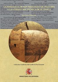 La fortaleza de san fernando de figueres y la literatura tecnica de su epoca - Juan Manuel Alfaro Gil