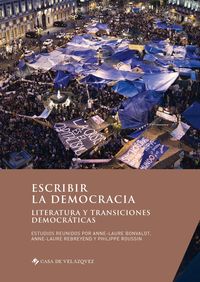 escribir la democracia - literatura y transiciones democraticas - Aa. Vv.