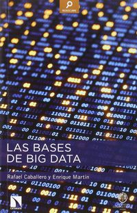 Las bases de big data - Rafael Caballero Roldan / Enrique Martinez Martin