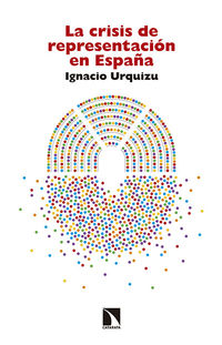 La crisis de representacion en españa - Ignacio Urquizu