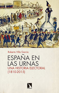 ESPAÑA EN LAS URNAS - UNA HISTORIA ELECTORAL (1810-2015)