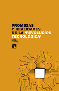 PROMESAS Y REALIDADES DE LA ¿REVOLUCION TECNOLOGICA?