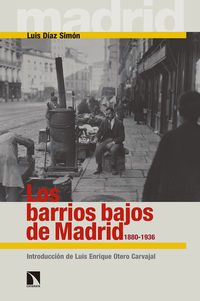 BARRIOS BAJOS DE MADRID, 1880-1936, LOS