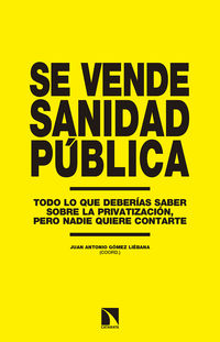 se vende sanidad publica - Juan Antonio Gomez Liebana