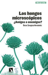 Los hongos microscopicos - Oscar Zaragoza Hernandez