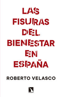 Las fisuras del bienestar en españa - Roberto Velasco Barroetabeña