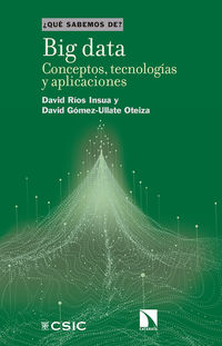 big data - conceptos, tecnologias y aplicaciones - David Rios Insua / David Gomez-Ullate Oteiza