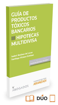GUIA DE PRODUCTOS TOXICOS BANCARIOS III. HIPOTECAS MULTIDIVISA (DUO)