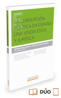 corrupcion politica en españa, la - una vision etica y juridica (duo)