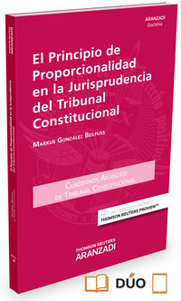el principio de proporcionalidad en la jurisprudencia del tribunal constitucional (duo) - Markus Gonzalez Beilfuss