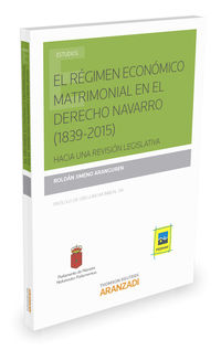 regimen economico matrimonial en el derecho navarro, el (1839-2015) - Roldan Jimeno Aranguren