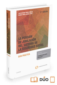 (2ª ed) pension de jubilacion del sistema de la seguridad social, la (duo) - Jose A. Panizo Robles / Raquel Presa Garcia-Lopez
