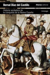 historia verdadera de la conquista de la nueva españa (antologia) - Bernal Diaz Del Castillo
