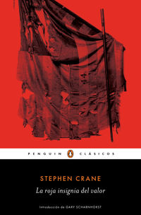 La roja insignia del valor - Stephen Crane