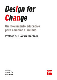 design for change - un movimiento educativo para cambiar el mundo - Sandy Speicher / [ET AL. ]