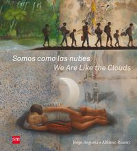 somos como las nubes = we are like the clouds - Jorge Argueta