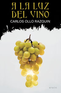 a la luz del vino - Carlos Ollo Razquin
