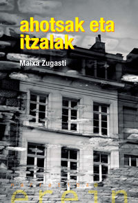 ahotsak eta itzalak - Maixa Zugasti