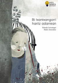 bi txantxangorri haritz adarrean (xiv peru abarka album saria 2020) - Yolanda Larreategui / Malen Amenabar (il. )