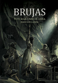 brujas - Toti Martinez De Lezea / Juan Luis Landa (il. )