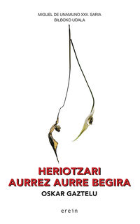 heriotzari aurrez aurre begira (miguel de unamuno xxii saria) - Oskar Gaztelu