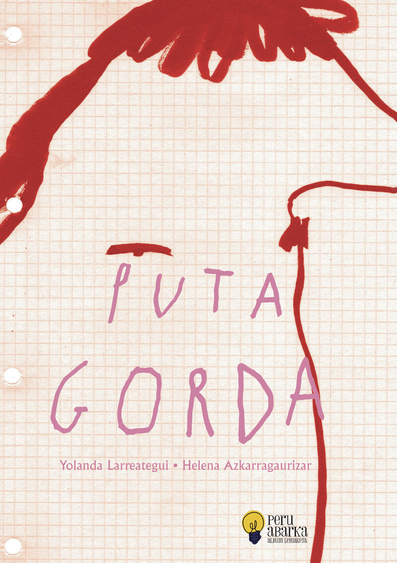 puta gorda - Yolanda Larreategi / Helena Azkarraga (il. )