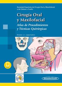 CIRUGIA ORAL Y MAXILOFACIAL - ATLAS DE PROCEDIMIENTOS Y TEC