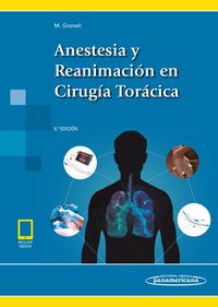 (6 ED) ANESTESIA Y REANIMACION EN CIRUGIA TORACICA (+EBOOK)