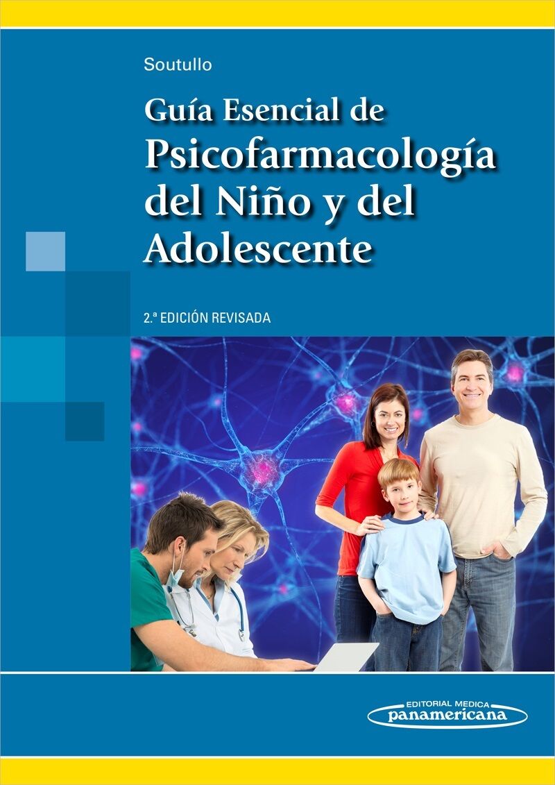 (2 ED) GUIA ESENCIAL DE PSICOFARMACOLOGIA DEL NIÑO Y DEL ADOLESCENTE