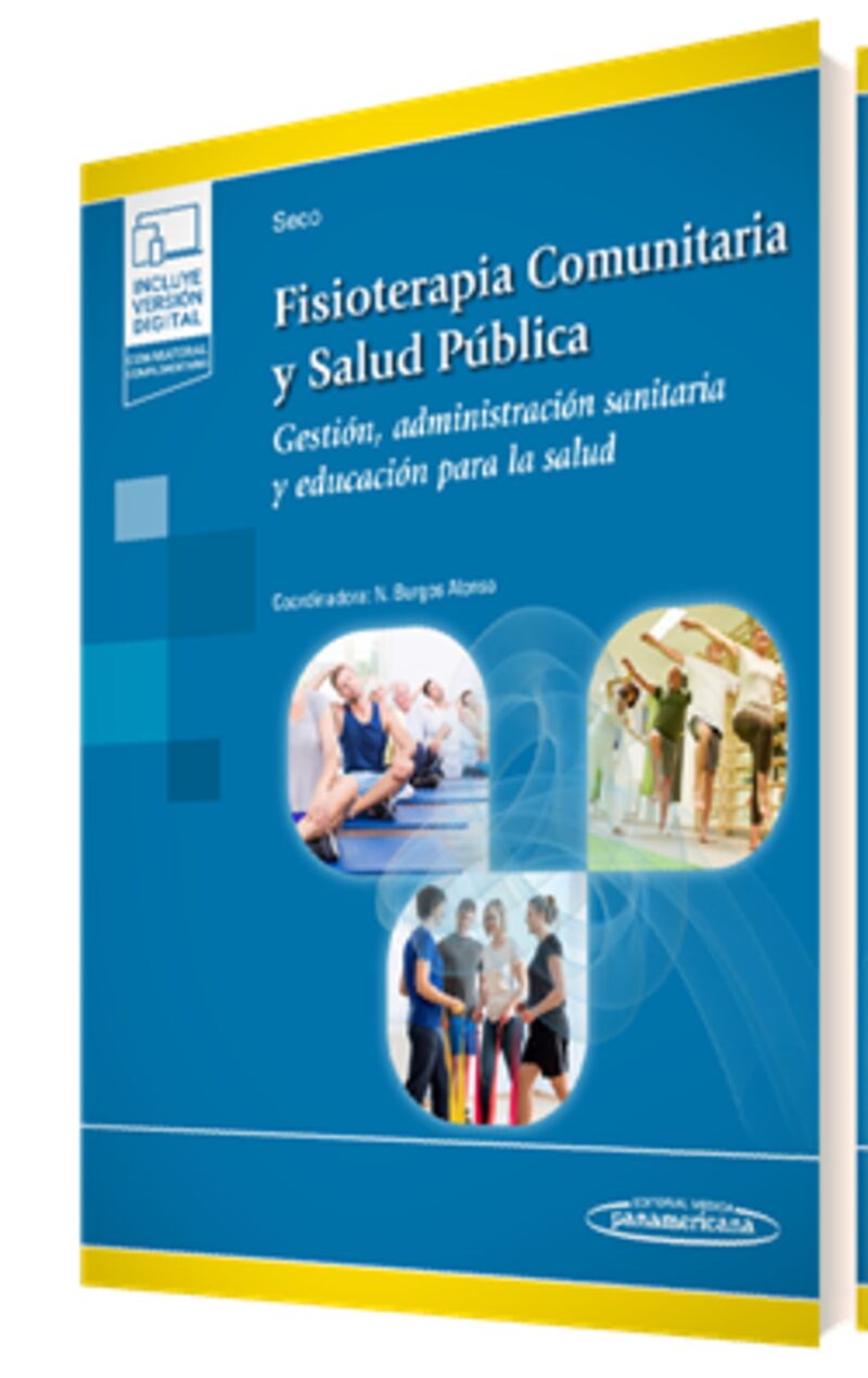 FISIOTERAPIA COMUNITARIA Y SALUD PUBLICA (+E-BOOK) - GESTION, ADMINISTRACION SANITARIA Y EDUCACION PARA LA SALUD