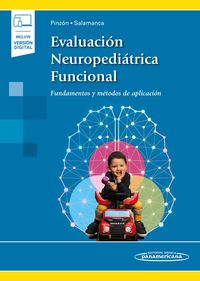 EVALUACION NEUROPEDIATRICA FUNCIONAL (+EBOOK) - FUNDAMENTOS Y METODOS DE APLICACION