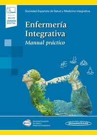 ENFERMERIA INTEGRATIVA - MANUAL PRACTICO (+EBOOK)