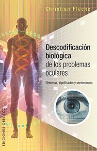 DESCODIFICACION BIOLOGICA - PROBLEMAS OCULARES