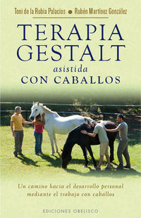 terapia gestalt asistida con caballos - Toni De La Rubia