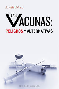 vacunas - peligros y alternativas
