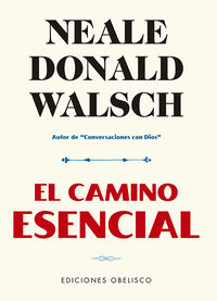 El camino esencial - Neale Donald Walsch