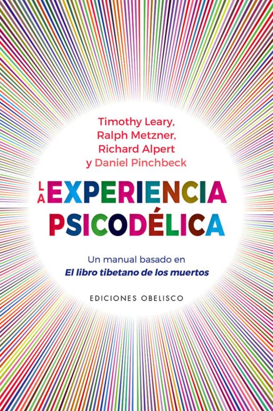 la experiencia psicodelica - Timothy Leary / [ET AL. ]